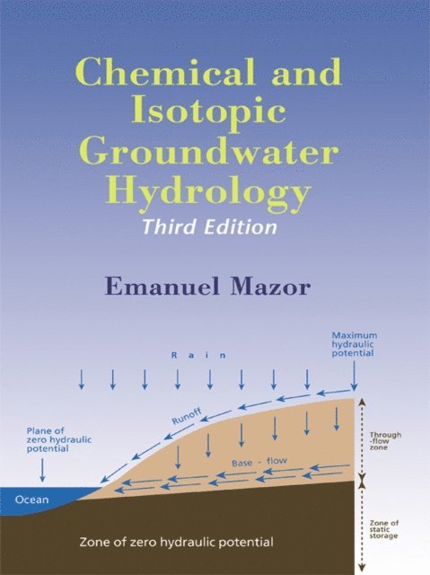 Emanuel Mazor - Chemical and Isotopic Groundwater Hydrology, E-bok. Tillgänglighet: Lägg i varukorg