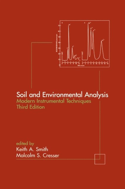 Malcolm S. Cresser, Keith A. Smith - Soil and Environmental Analysis, E-bok