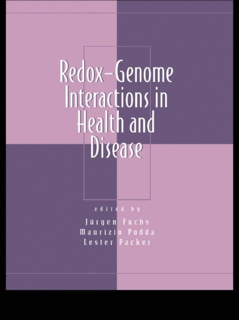 Lester Packer, Maurizio Podda, Jurgen Fuchs - Redox-Genome Interactions in Health and Disease, E-bok