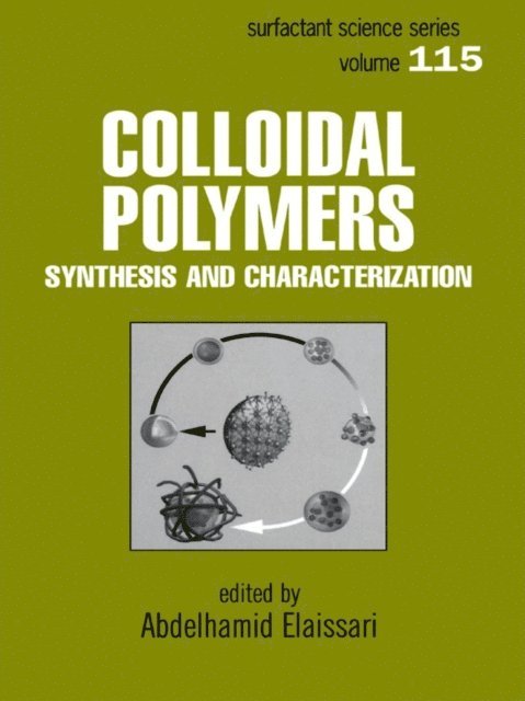 Abdelhamid Elaissari - Colloidal Polymers, E-bok