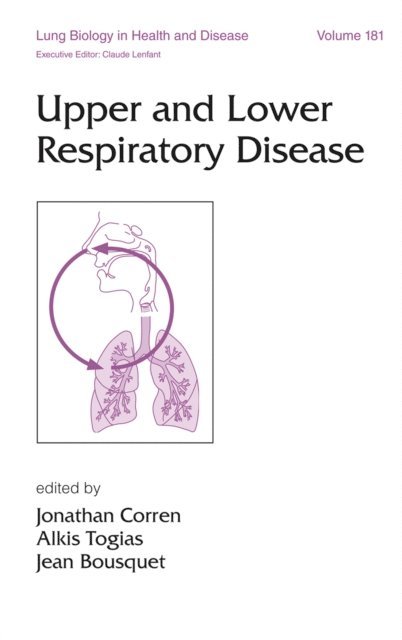 Jean Bousquet, Alkis Togias, Jonathan Corren - Upper and Lower Respiratory Disease, E-bok