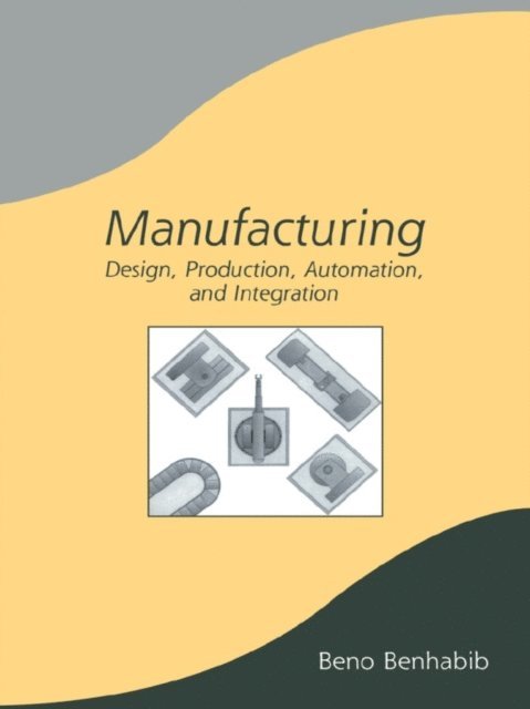 Beno Benhabib - Manufacturing, E-bok