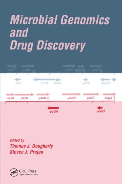 Steven J. Projan, Thomas J. Dougherty - Microbial Genomics and Drug Discovery, E-bok
