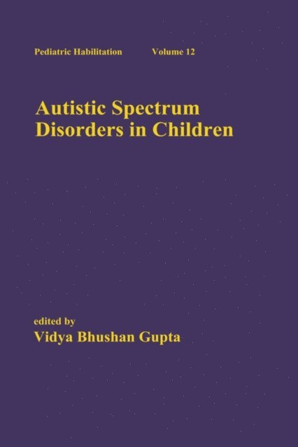 Vidya Bhushan Gupta - Autistic Spectrum Disorders in Children, E-bok. Tillgänglighet: Lägg i varukorg