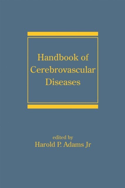 Harold P. Adams - Handbook of Cerebrovascular Diseases, Revised and Expanded, E-bok