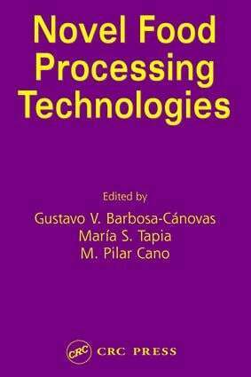 Gustavo V. Barbosa-Canovas, Maria S. Tapia, M. Pilar Cano - Novel Food Processing Technologies, E-bok