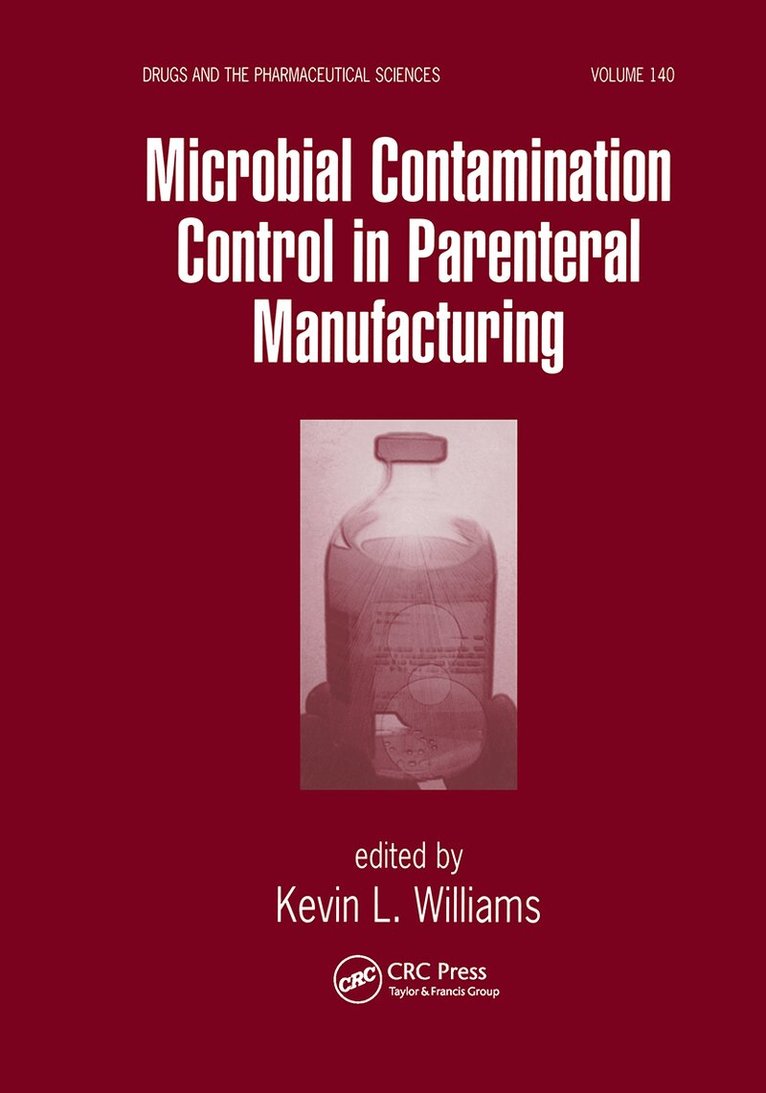 Kevin Williams - Microbial Contamination Control in Parenteral Manufacturing, E-bok