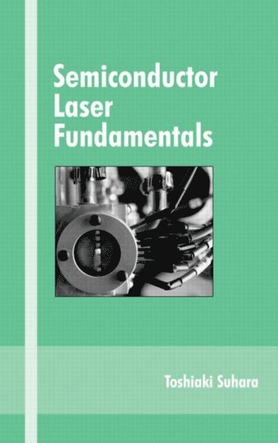 Toshiaki Suhara - Semiconductor Laser Fundamentals, E-bok