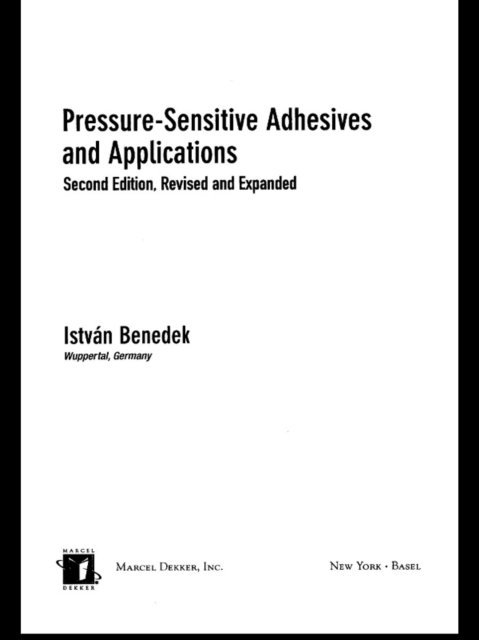 Istvan Benedek - Pressure-Sensitive Adhesives and Applications, E-bok