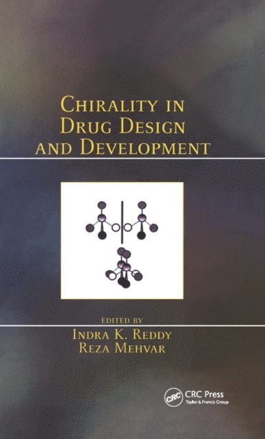 Reza Mehvar, Indra K. Reddy - Chirality in Drug Design and Development, E-bok