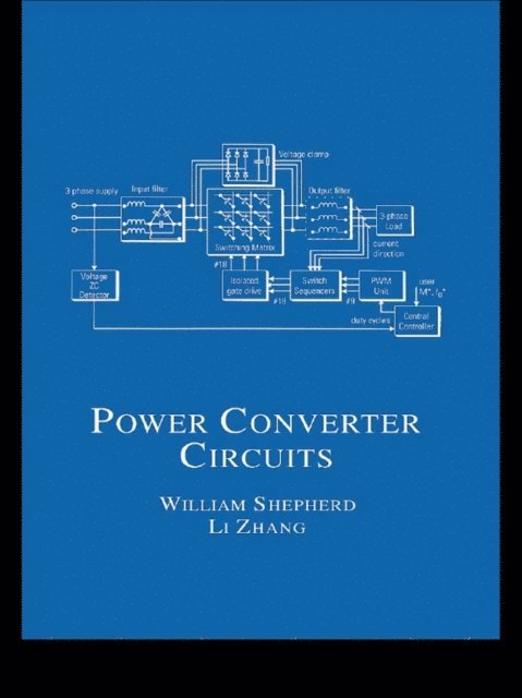 Li Zhang, William Shepherd - Power Converter Circuits, E-bok