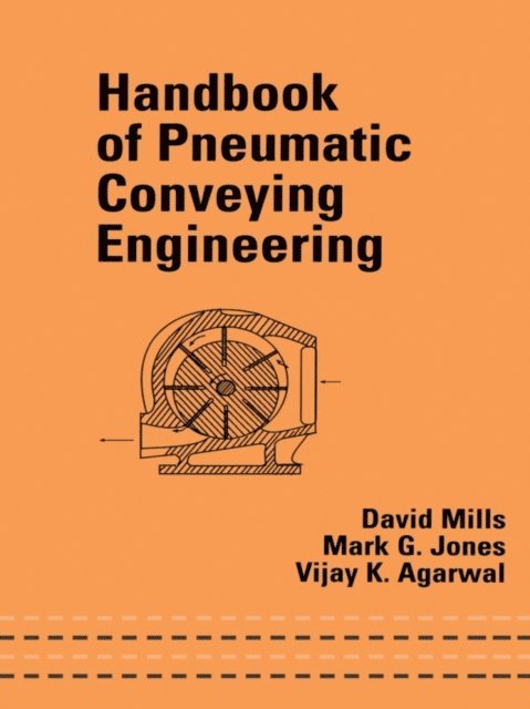 Vijay K. Agarwal, Mark G. Jones, David Mills - Handbook of Pneumatic Conveying Engineering, E-bok
