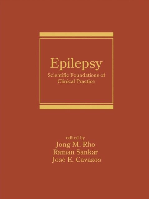 Jose E. Cavazos, Raman Sankar, Jong M. Rho - Epilepsy, E-bok