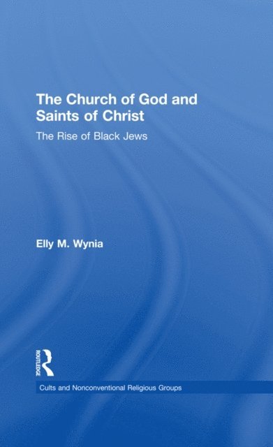 Elly M. Wynia - Church of God and Saints of Christ, E-bok