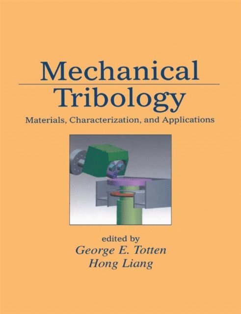 Hong Liang, George E. Totten - Mechanical Tribology, E-bok