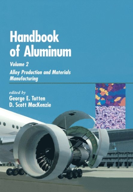 D. Scott MacKenzie, George E. Totten - Handbook of Aluminum, E-bok