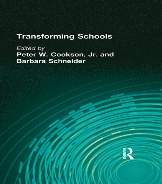Barbara Schneider, Peter W. Jr. Cookson - Transforming Schools, E-bok