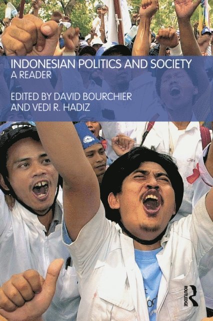 Vedi Hadiz, David Bourchier - Indonesian Politics and Society, E-bok