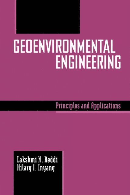 Hilary I. Inyang, Lakshmi Reddi - Geoenvironmental Engineering, E-bok