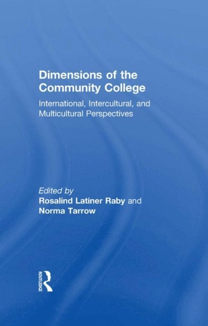 Rosalind Latiner Raby, Norma Tarrow - Dimensions of the Community College, E-bok