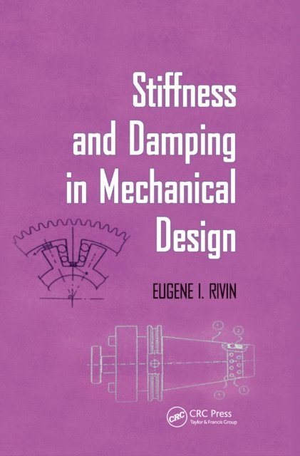 Eugene Rivin - Stiffness and Damping in Mechanical Design, E-bok