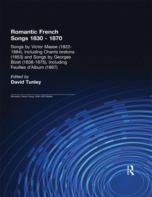 David Tunley - Songs by Victor Mass (1822-1884), Including Chants Bretons (1853), and Songs by Georges Bizet (1838-1875), Including Feuilles d'Album (1867), E-bok