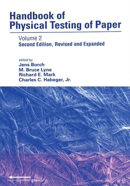 Charles Habeger, Richard E. Mark, M. Bruce Lyne, Jens Borch - Handbook of Physical Testing of Paper, E-bok