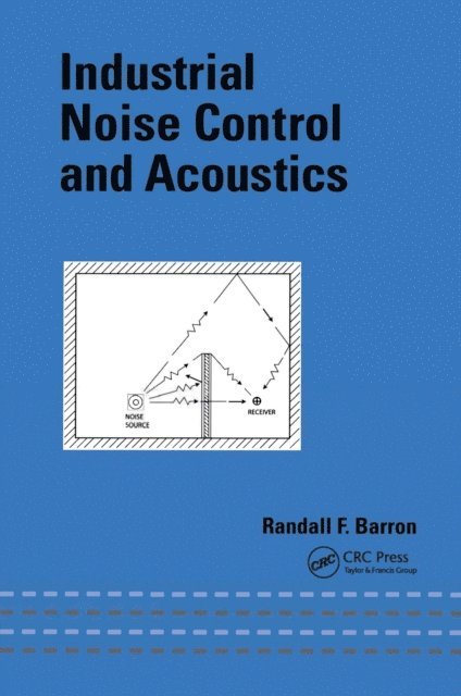 Randall F. Barron - Industrial Noise Control and Acoustics, E-bok