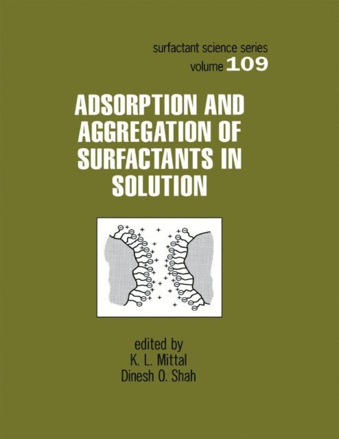 Dinesh O. Shah, K.L. Mittal - Adsorption and Aggregation of Surfactants in Solution, E-bok