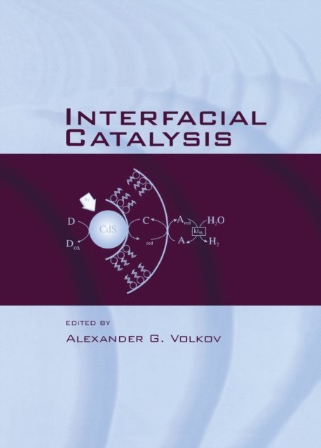 Alexander G. Volkov - Interfacial Catalysis, E-bok