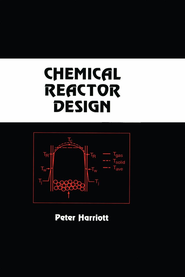 Peter Harriott - Chemical Reactor Design, E-bok