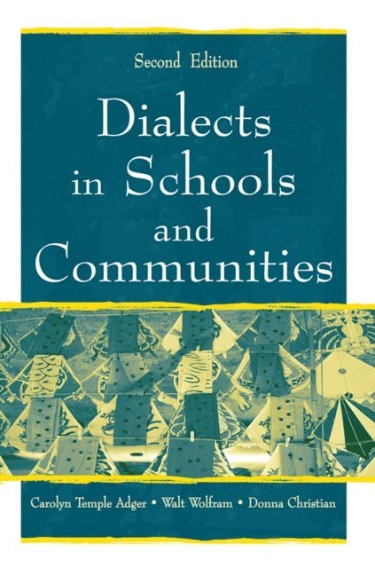 Donna Christian, Walt Wolfram, Carolyn Temple Adger - Dialects in Schools and Communities, E-bok