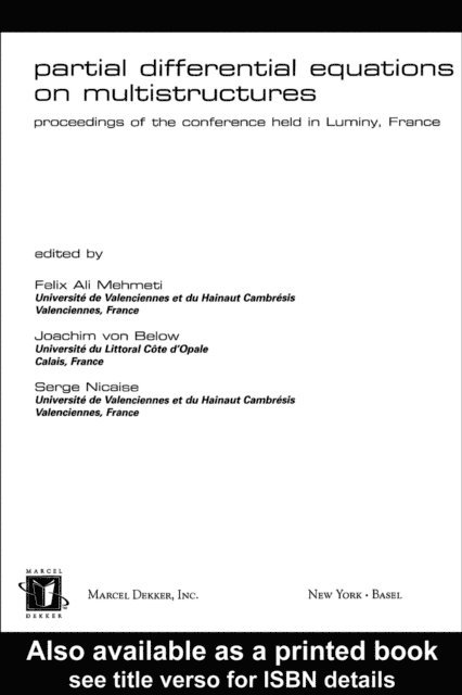 Serge Nicaise, Joachim Von Below, Felix Mehmeti - Partial Differential Equations On Multistructures, E-bok