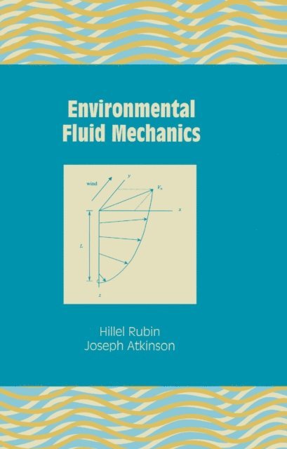 Hillel Rubin - Environmental Fluid Mechanics, E-bok. Tillgänglighet: Lägg i varukorg