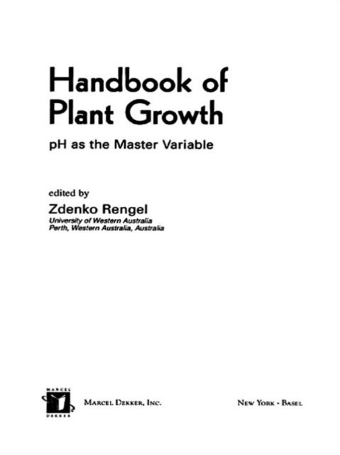 Zdenko Rengel - Handbook of Plant Growth pH as the Master Variable, E-bok