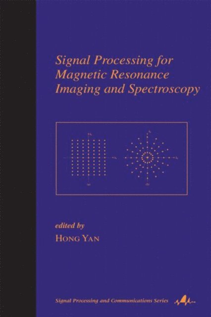 Hong Yan - Signal Processing for Magnetic Resonance Imaging and Spectroscopy, E-bok