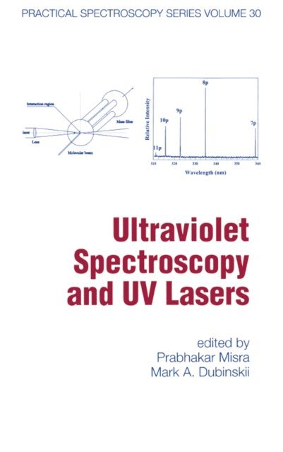 Mark A. Dubinskii, Prabhakar Misra - Ultraviolet Spectroscopy And Uv Lasers, E-bok