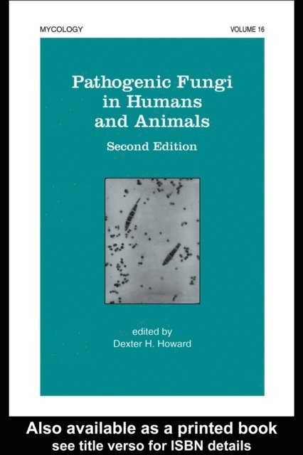 D.H. Howard - Pathogenic Fungi in Humans and Animals, E-bok