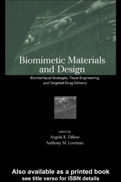 Anthony Lowman, Angela Dillow - Biomimetic Materials And Design, E-bok