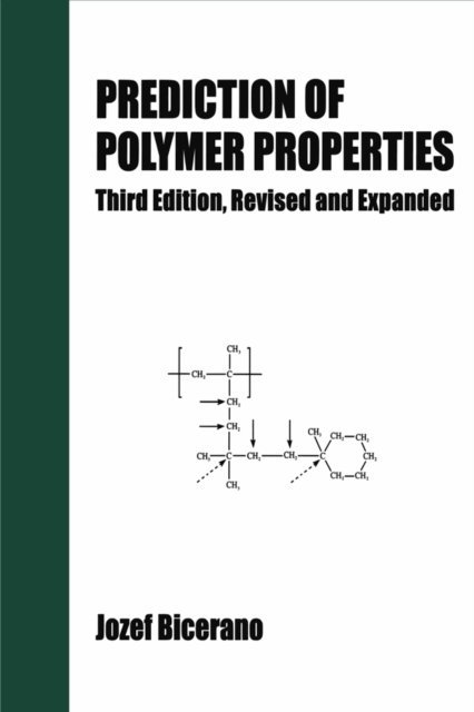 Jozef Bicerano - Prediction of Polymer Properties, E-bok