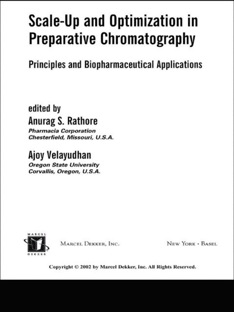 Ajoy Velayudhan, Anurag Rathore - Scale-Up and Optimization in Preparative Chromatography, E-bok