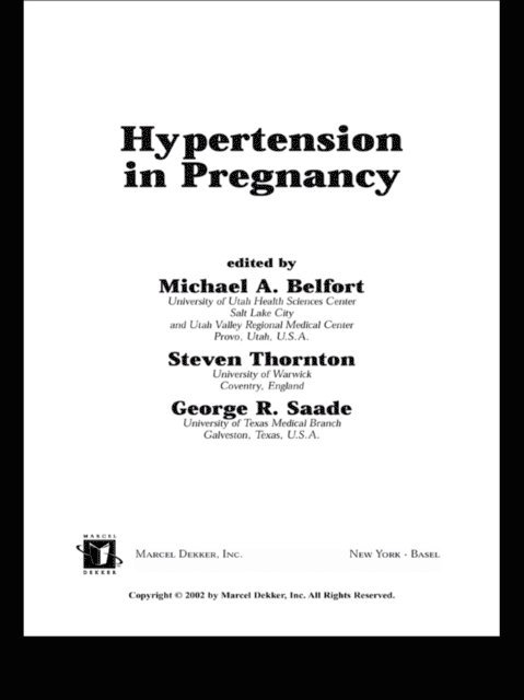 George Saade, S. Thorton, Michael Belfort - Hypertension in Pregnancy, E-bok