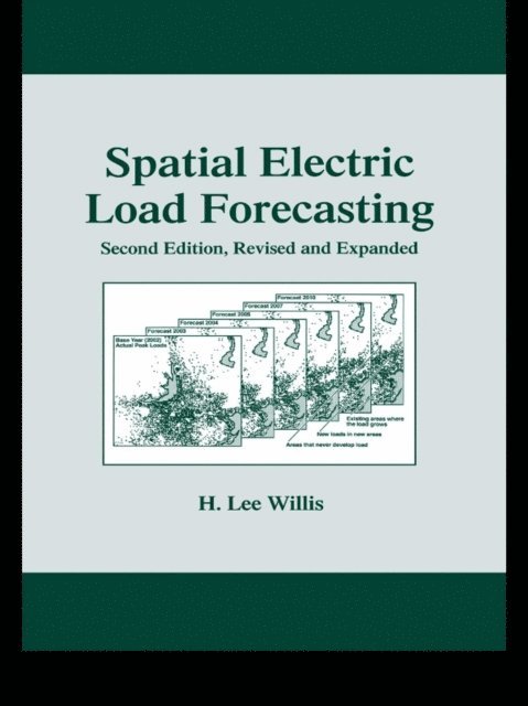 H. Lee Willis - Spatial Electric Load Forecasting, E-bok