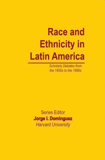 Jorge I Dominguez - Race and Ethnicity in Latin America, E-bok