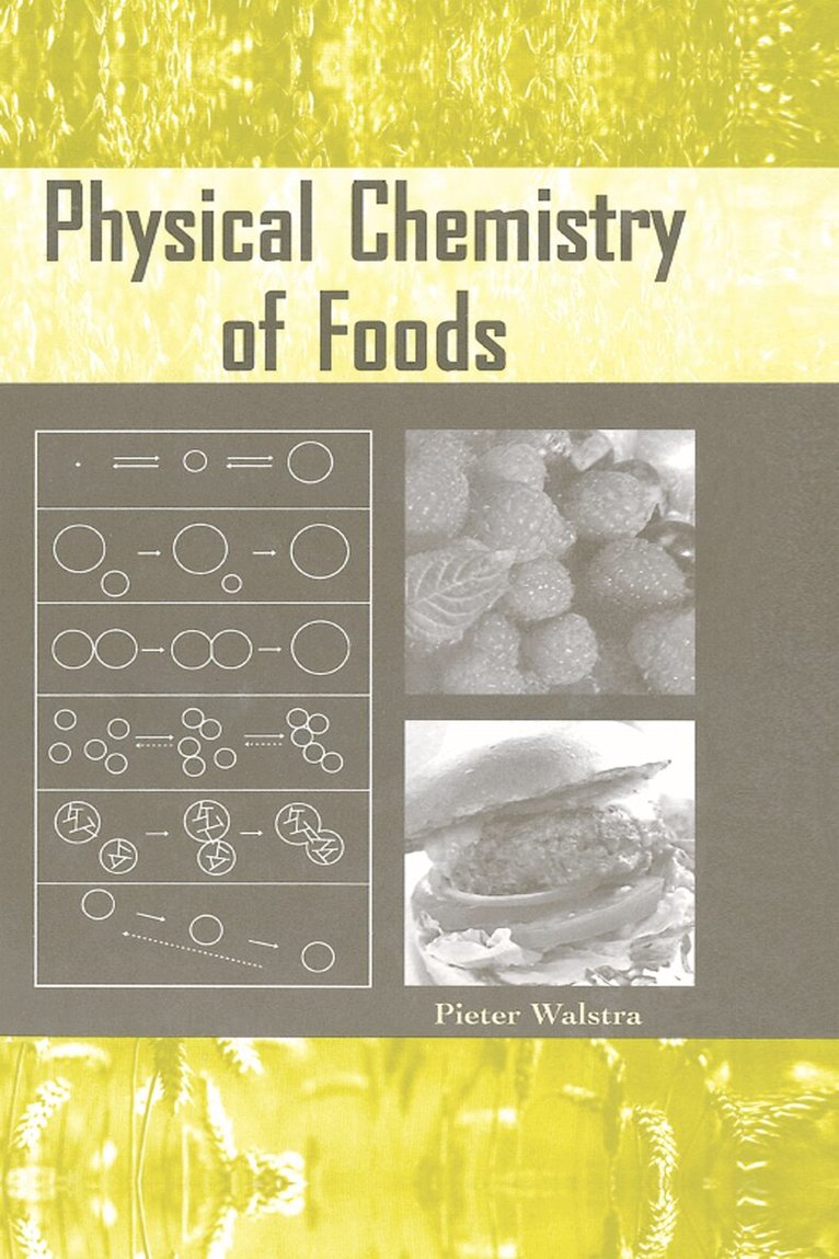 Pieter Walstra - Physical Chemistry of Foods, E-bok