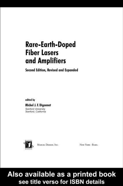 Michel J.F. Digonnet - Rare-Earth-Doped Fiber Lasers and Amplifiers, Revised and Expanded, E-bok