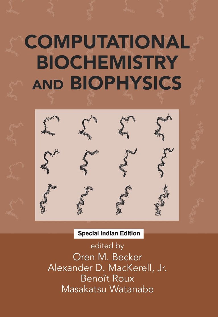 Oren M. Becker, Alexander D. MacKerell Jr., Benoit Roux, Masakatsu Watanabe - Computational Biochemistry and Biophysics, E-bok