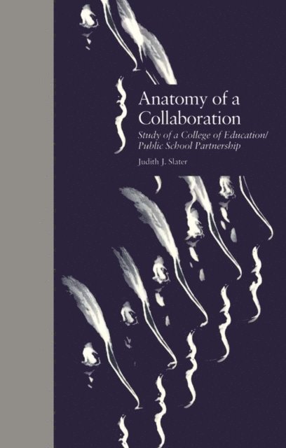Judith J. Slater - Anatomy of a Collaboration, E-bok