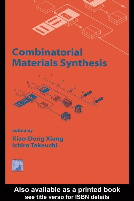 Ichiro Takeuchi, Xiao-Dong Xiang - Combinatorial Materials Synthesis, E-bok