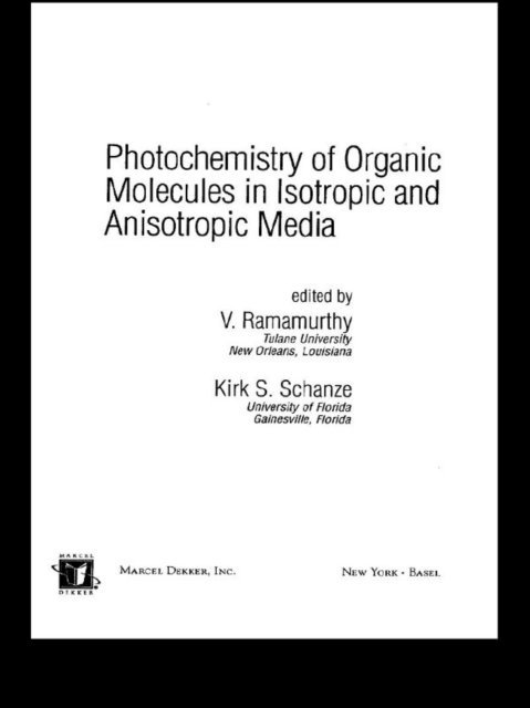 Kirk S. Schanze, V. Ramamurthy - Photochemistry of Organic Molecules in Isotropic and Anisotropic Media, E-bok